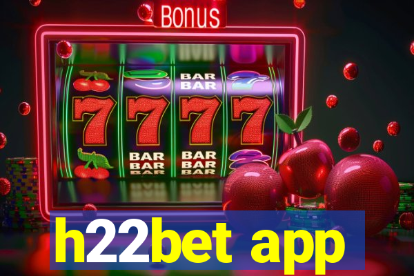 h22bet app